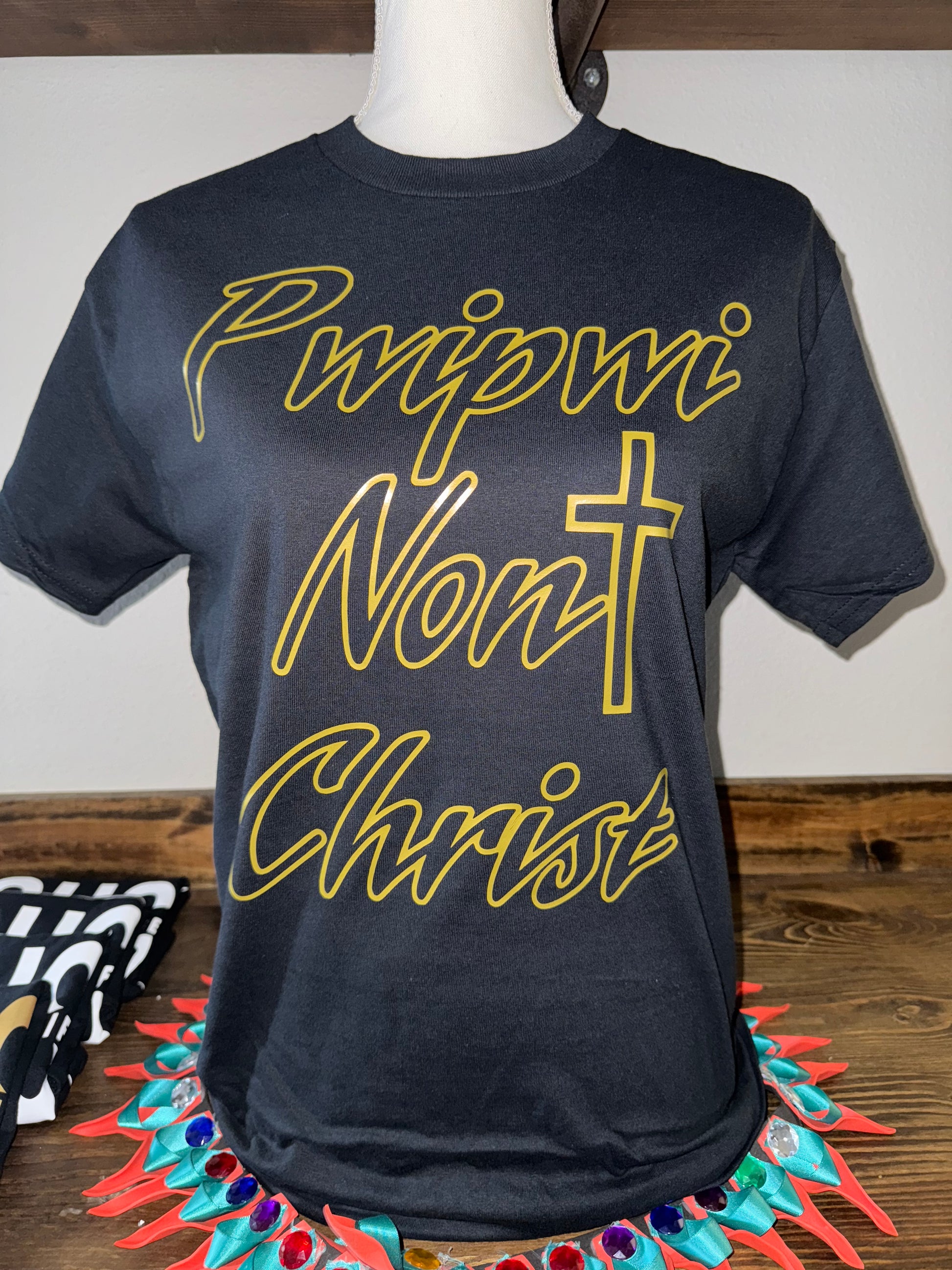 PWIPWI NON CHRIST TSHIRTS